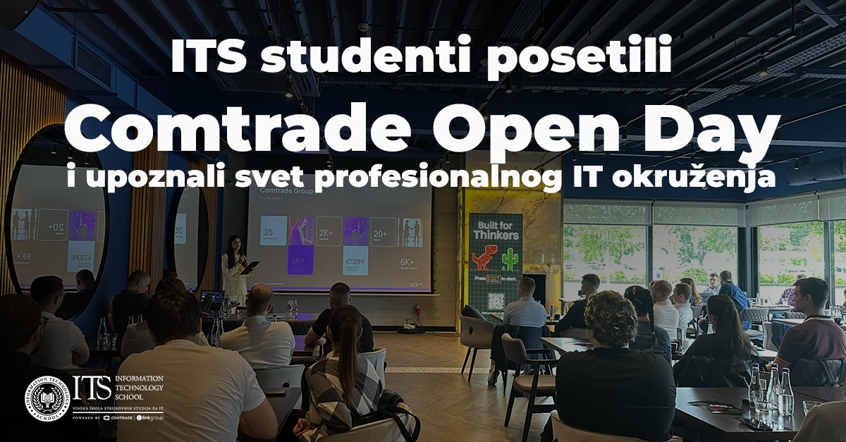 ITS studenti posetili Comtrade Open Day i upoznali svet profesionalnog ...